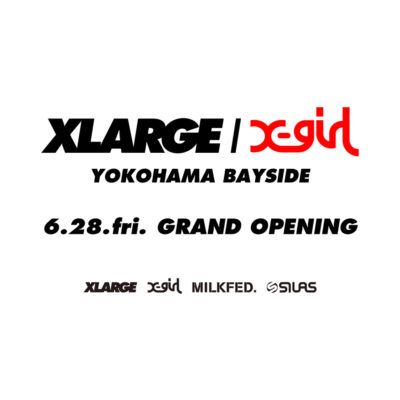 6/28(Fri.) XLARGE/X-girl YOKOHAMA … IMAGE