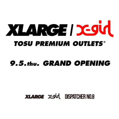 9/5(Thu.) XLARGE/X-girl TOSU PREMI… IMAGE