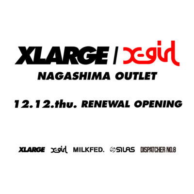 12/12(Thu.) XLARGE/X-girl NAGASHIM… IMAGE