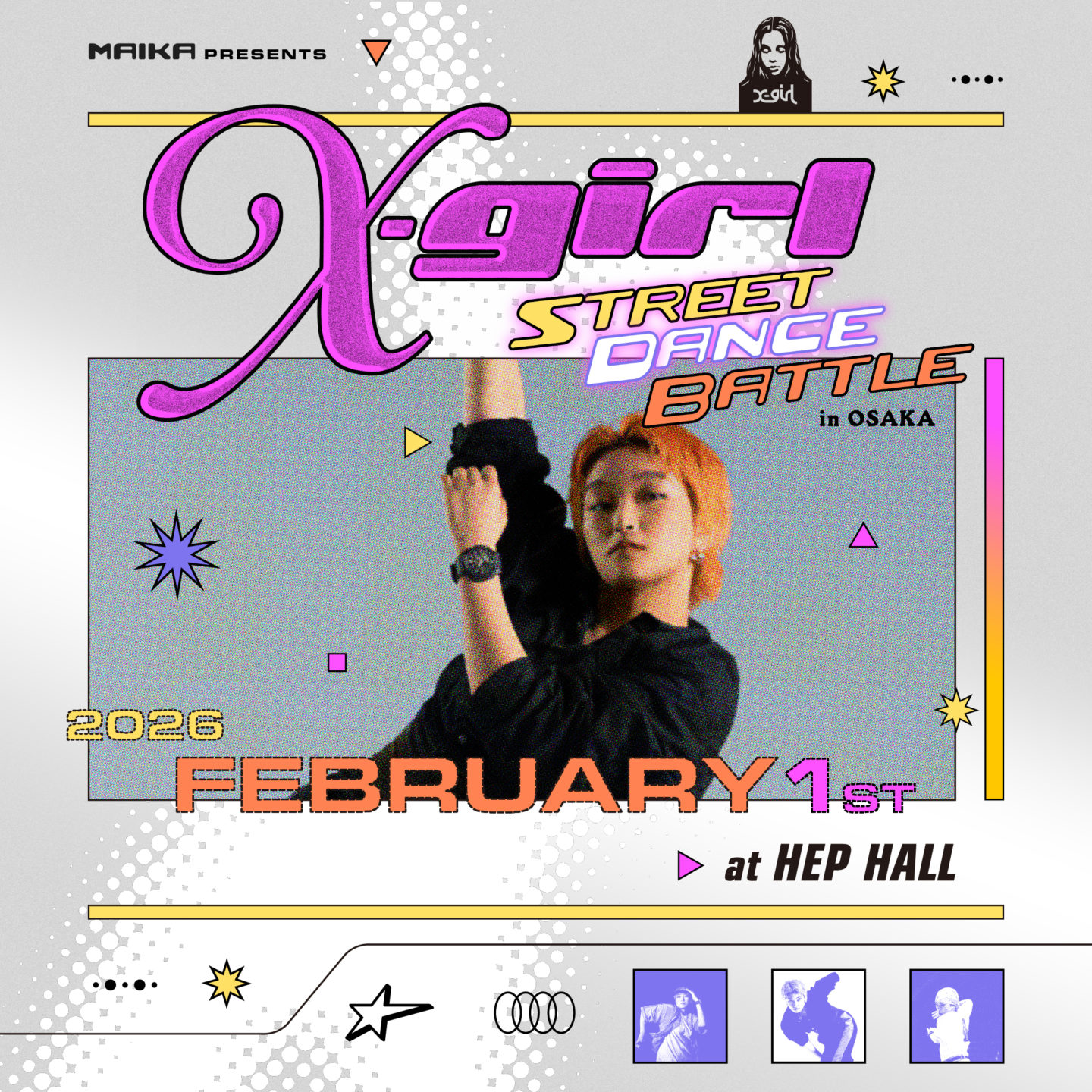 X-girl STREET DANCE BATTLE″ Produced by MAiKA | NEWS | X-girl