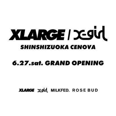 XLARGE/X-girl SHINSHIZUOKA CENOVA … IMAGE