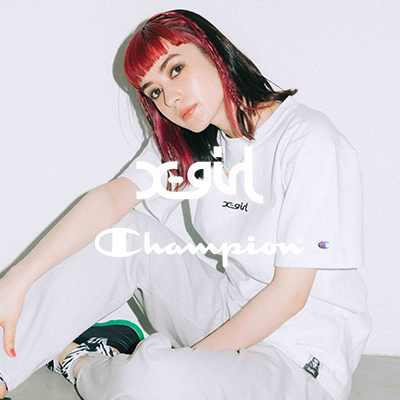 X-girl× Champion 2021 COLLECTION IMAGE